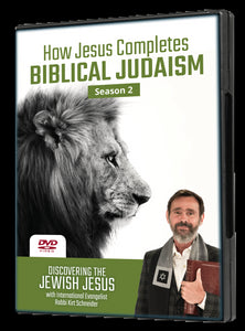 How Jesus Completes Biblical Judaism Season 2