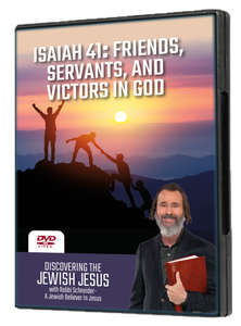 Isaiah 41:  Friends, Servants, and Victors in God