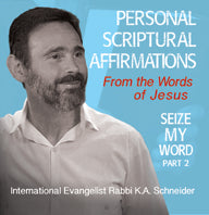 Seize My Word Part 2 by Rabbi Schneider - From the Words of Jesus - Personal Scriptural Affirmations (Audio CD)